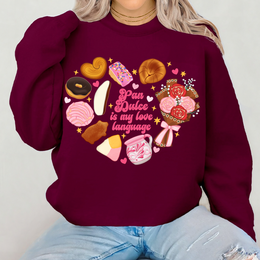 Pan dulce is my love  language crewneck