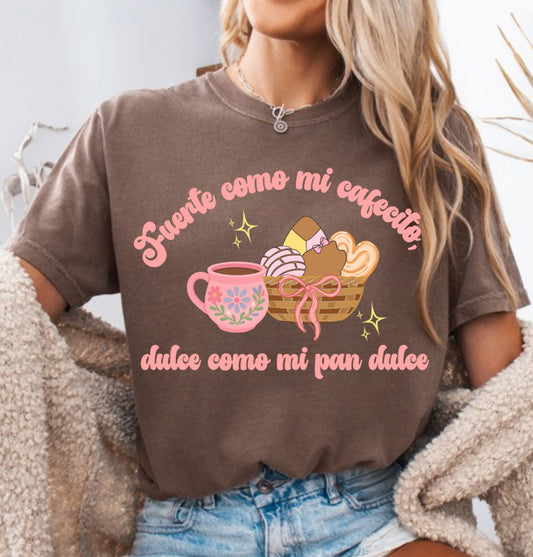 Fuerte como me cafecito t-shirt